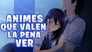 7 ANIMES QUE VALEN LA PENA VER  LOS mejores animes que TIENES QUE VER ErickGN [upl. by Richlad]