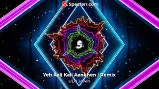 Yeh Kali Kali Aankhen  Remix [upl. by Stead]