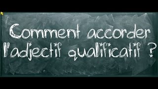 Comment accorder ladjectif qualificatif [upl. by Soluk]