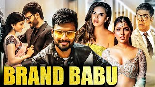 Brand Babu Full Movie  Sumanth Murali Sharma Eesha Pujita  साउथ की सबसे बड़ी फॅमिली ड्रामा मूवी [upl. by Enilasor]