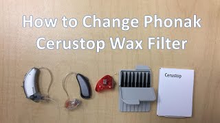 How to Change Phonak Cerustop Wax Traps on all Phonak Hearing Aids [upl. by Map791]