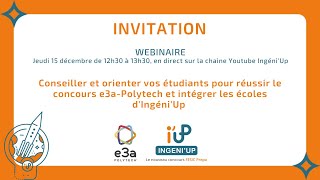 IngeniUp  Conseiller et orienter vos étudiants pour réussir le concours e3a Polytech [upl. by Hadwin]