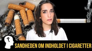 SANDHEDEN OM INDHOLDET I CIGARETTER [upl. by Eelyahs]