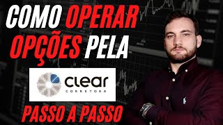 COMO OPERAR OPÇÕES PELA CLEAR EM 5 PASSOS SIMPLES [upl. by Sollows]