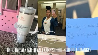 OB CLINICALI FAILED MY EXAMLAST MINUTE SCHEDULE CHANGES NURSING SCHOOL VLOG [upl. by Nwahc600]