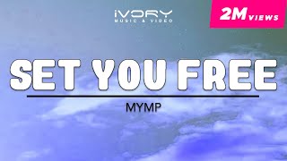 MYMP  Set You Free Official Lyric Video [upl. by Jandel879]