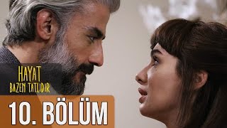 Hayat Bazen Tatlıdır 10 Bölüm HD [upl. by Farleigh]