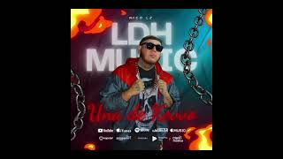 UNA DE KEVVO 🔥🍑 NICO LZ prod by LDH MUSIC PRODUCCIONES [upl. by Lach435]