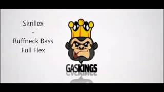 GasKings Intro Song Skrillex  Ruffneck Bass Full Flex [upl. by Lalaj]