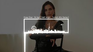 Ersay Üner  İki Aşık  Halil Vergin  Turkish Afro Series [upl. by Siaht]