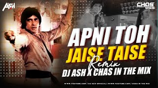 Apni To Jaise Taise Bouncy Mix DJ Ash x Chas In The Mix  Kishore Kumar  Amitabh Bachchan Zeenat [upl. by Hellene]