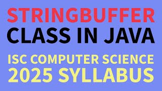 StringBuffer in Java  ISC Computer Science Syllabus [upl. by Weslee]