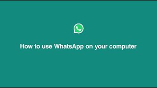 How To Use WhatsApp on Your Computer  WhatsApp [upl. by Celestina700]