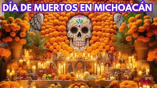 Experimenta el REAL DÍA DE MUERTOS EN MICHOACÁN MÉXICO [upl. by Aneras]