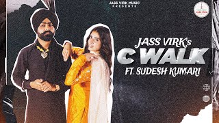 C Walk Official Video  Jass Virk  Sudesh Kumari  New Punjabi Songs 2024 [upl. by Teahan770]