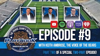 PIERCE COUNTY FOOTBALL Ep 9 of The PC Nation Playbook with Keith Ambrose Voice of the Bears Pt2 [upl. by Aem]