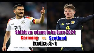 Shibit yn pyni bor ka ri Scotland ia kari Germany ha ka jing sdang ia ka Euro 2024 [upl. by Enilekcaj]