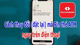 Cách thay đổi đặt lại mã Pin thẻ ATM ngân hàng Techcombank [upl. by Sheree]