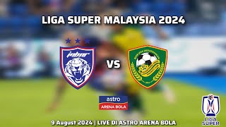 JDT FC VS KEDAH FC 2024  Liga Super Malaysia  Live di Astro Arena Bola [upl. by Nnor]