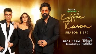 Hotstar Specials Koffee With Karan  Season 8  Episode 7  1200 AM Dec 7th  DisneyPlus Hotstar [upl. by Crooks512]