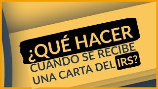 🔴 ¿Qué hacer cuando se recibe una carta del IRS [upl. by Erie]