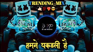 HAMNEPAKADLIHAITRENDINGMIX  Old Trending Song  हमने पकड़ली है Old Dj Remix Song [upl. by Virendra120]