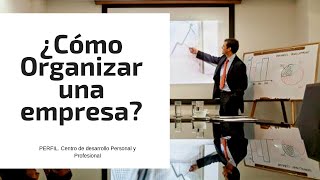 Como organizar una empresa [upl. by Sevart]