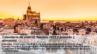 Calendario de madrid festivos 2019 y puentes elmundo [upl. by Iamhaj264]