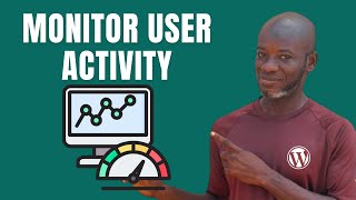 How to Easily Track User Activity in WordPress StepbyStep Tutorial [upl. by Thomsen]