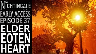 Elder Eoten Heart  Nightingale  Single Player Gameplay  EP 37 [upl. by Oirelav]