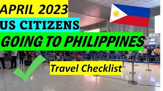 US CITIZENS GOING TO PHILIPPINES  MARCH 2023 TRAVEL REQUIREMENTS [upl. by Bernadette808]