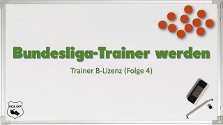 BundesligaTrainer werden  Trainer BLizenz Folge 4 [upl. by Lled530]