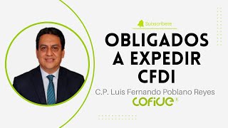 Obligados a expedir CFDI [upl. by Fosque]