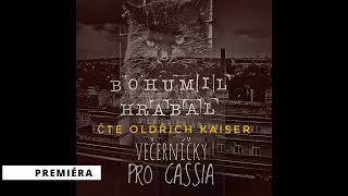 Bohumila Hrabal  Večerníčky pro Cassia ukázky z audioknihy čte Oldřich Kaiser 2023 [upl. by Avilla]