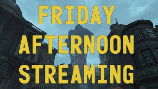 Friday Afternoon Streaming  43 [upl. by Ailefo187]