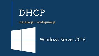 Jak zainstalować i skonfigurować DHCP w Windows Server 2016 [upl. by Yrrot]