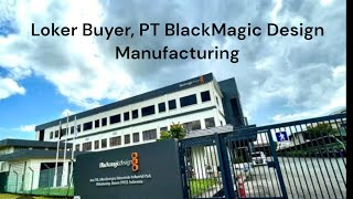 Loker PT BlackMagic Design Manufacturing Posisi Buyer [upl. by Ahsoem]