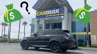 TOOK MY 2014 RANGE ROVER SPORT TO CARMAX FOR AN APPRAISAL SOLD CRAZY OFFER [upl. by Currey813]