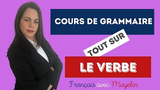 Cours de grammaire 3 Tout sur le verbe [upl. by Javler]