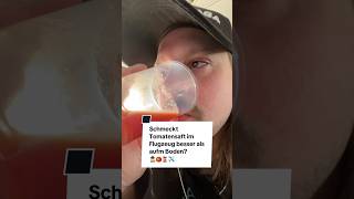 Neee Glaube Boden schmeckt besser 🤔🥫😌🤙 tomatensaft flugzeug test tasting [upl. by Artus]