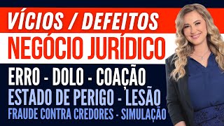 DEFEITOS do NEGÓCIO JURÍDICO  VÍCIOS do CONSENTIMENTO X VÍCIOS SOCIAIS Resumo e Exemplos [upl. by Ha]