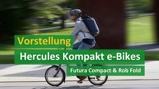 Hercules Rob Fold amp Hercules Futura Compact im Überblick 👀  Klapp eBike amp Kompakt eBike 2022 [upl. by Leidag]