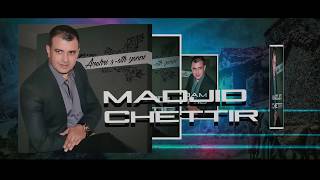 AVEHRI SAT YANNI avec nouveau Single 2018 de MADJID CHETTIR [upl. by Neelehtak481]