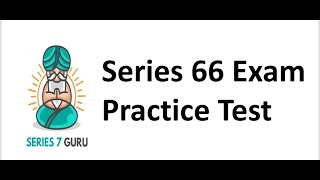 Series 66 Exam Prep Practice Final 1 Explicated [upl. by Enelyt897]