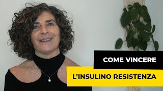 Come Vincere LInsulino Resistenza [upl. by Aicrag]