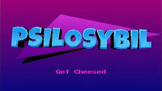 PsiloSybil OST  Get Cheesed Cheeseworld [upl. by Stephenson]