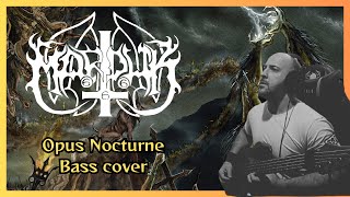 Marduk  Opus Nocturne Bass cover [upl. by Neelahtak]