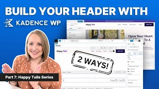 How to Easily Customize Your Header  Part 7 Creating a WordPress Website with KadenceWP [upl. by Amando657]