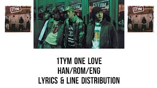 1TYM  One Love Lyrics HANROMENG amp line distribution [upl. by Bennet]