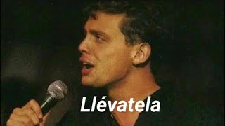 Llévatela  Luis Miguel  letra en vivo [upl. by Ehsrop]